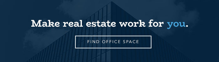 Make real estate work for you. Find office space.